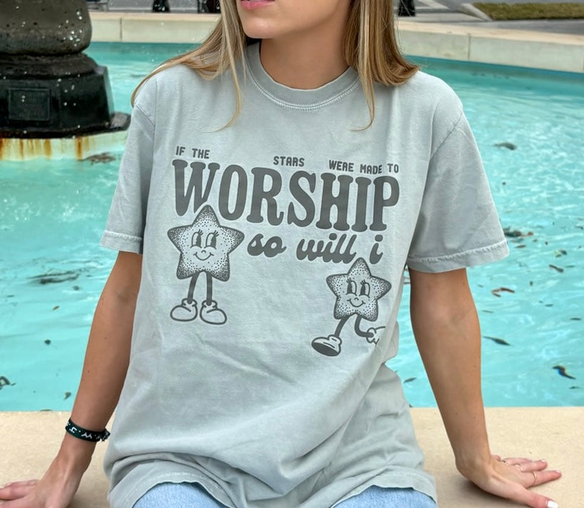 If the stars were made to worship so will i tshirt online