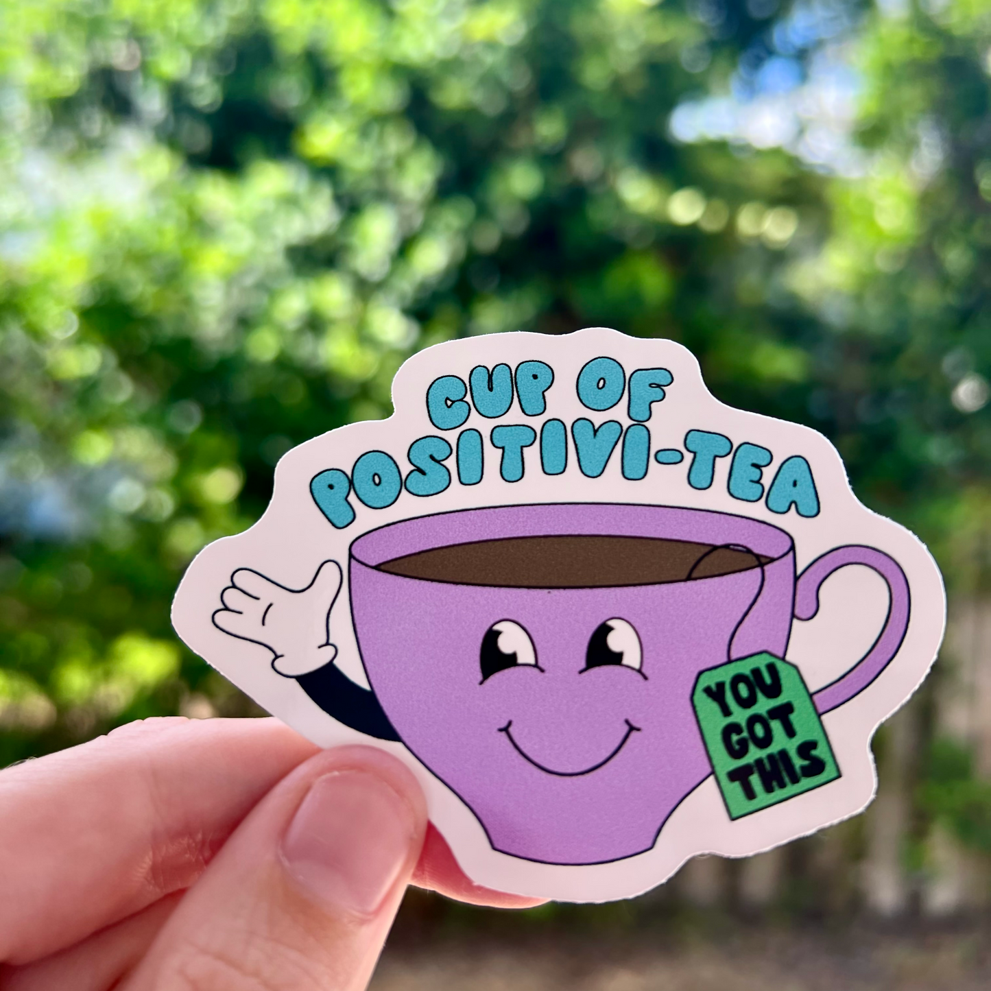 Cup of Positivi-tea sticker