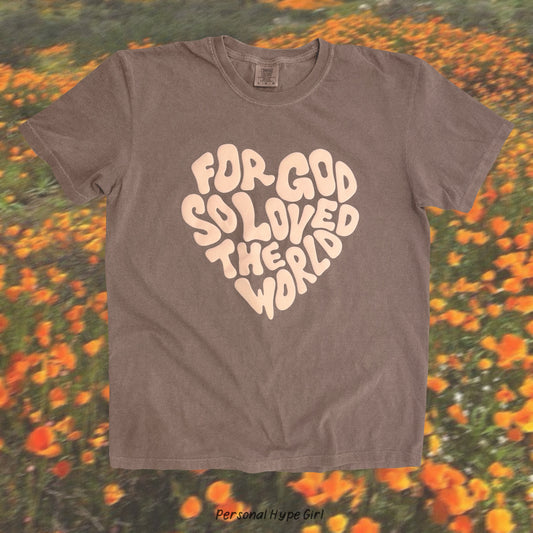 For God so Loved the Word Tee