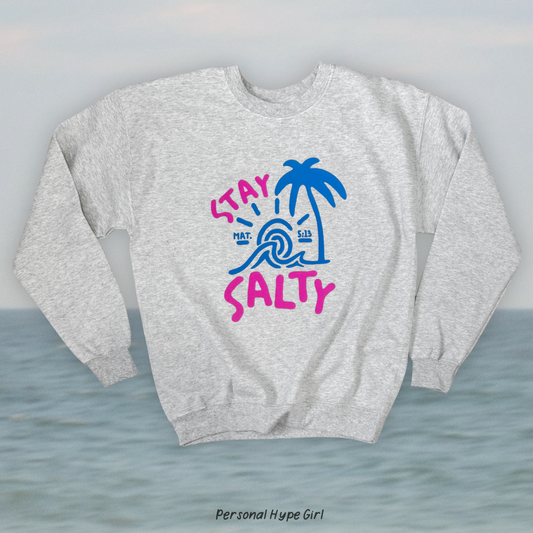 Stay Salty crewneck