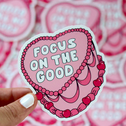 Focus on the Good Sticker