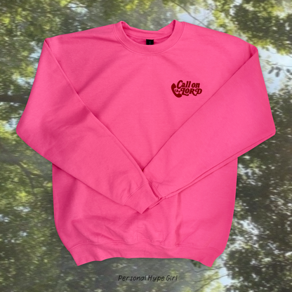 Call on the Lord Pink Crewneck