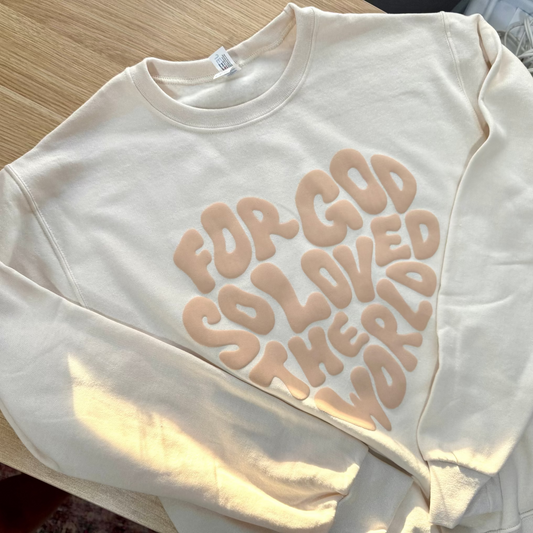 'For God So Loved The World' Ivory crewneck