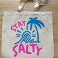 Stay Salty tote