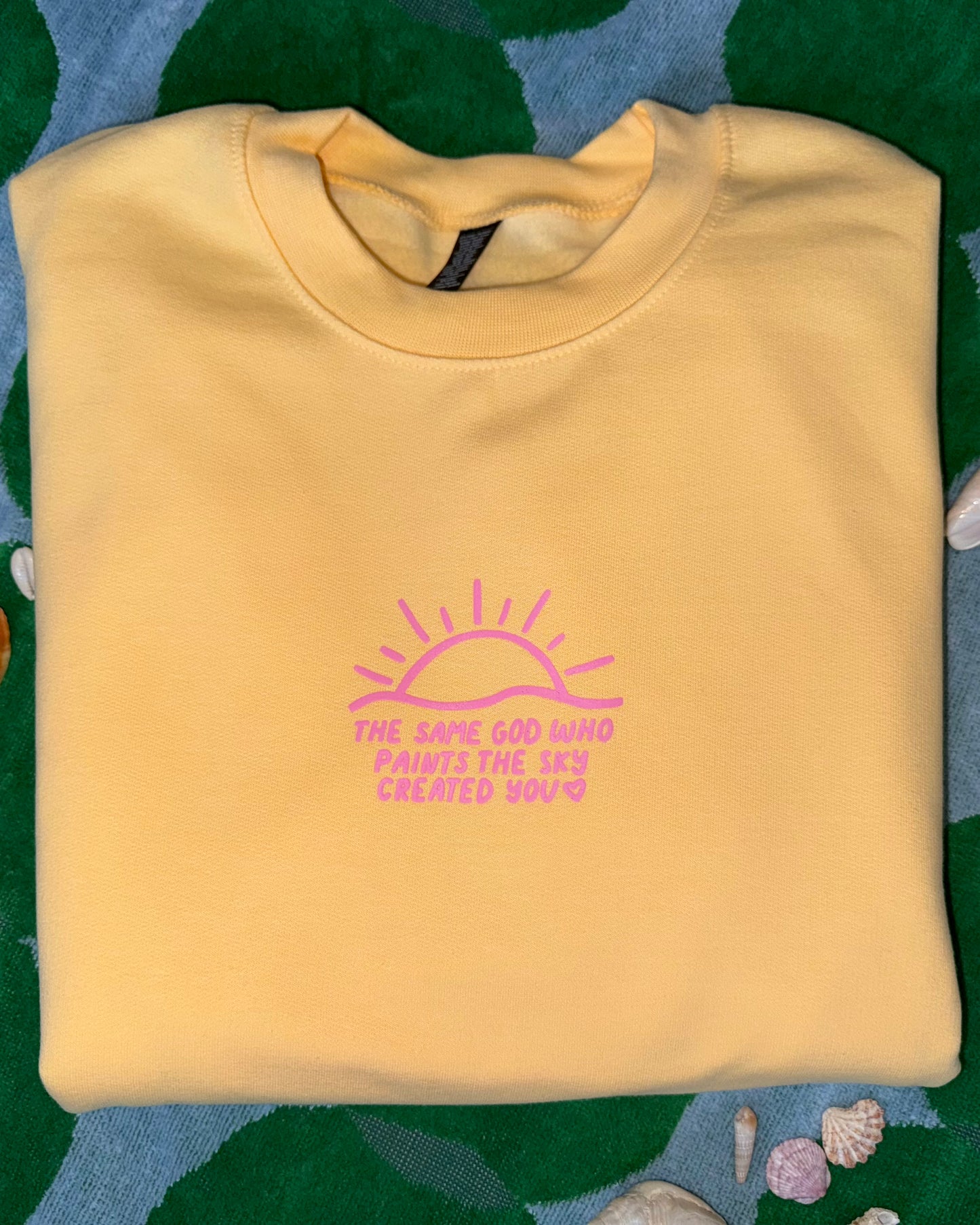 'The same God made you' crewneck