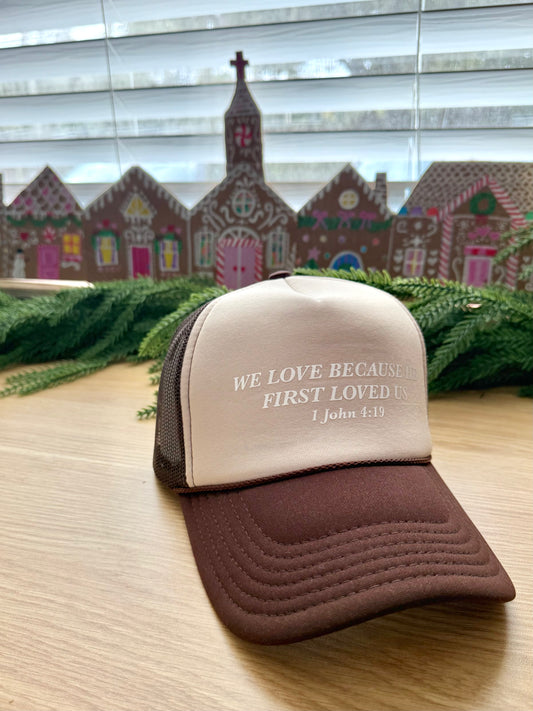 He First Loved us Hat