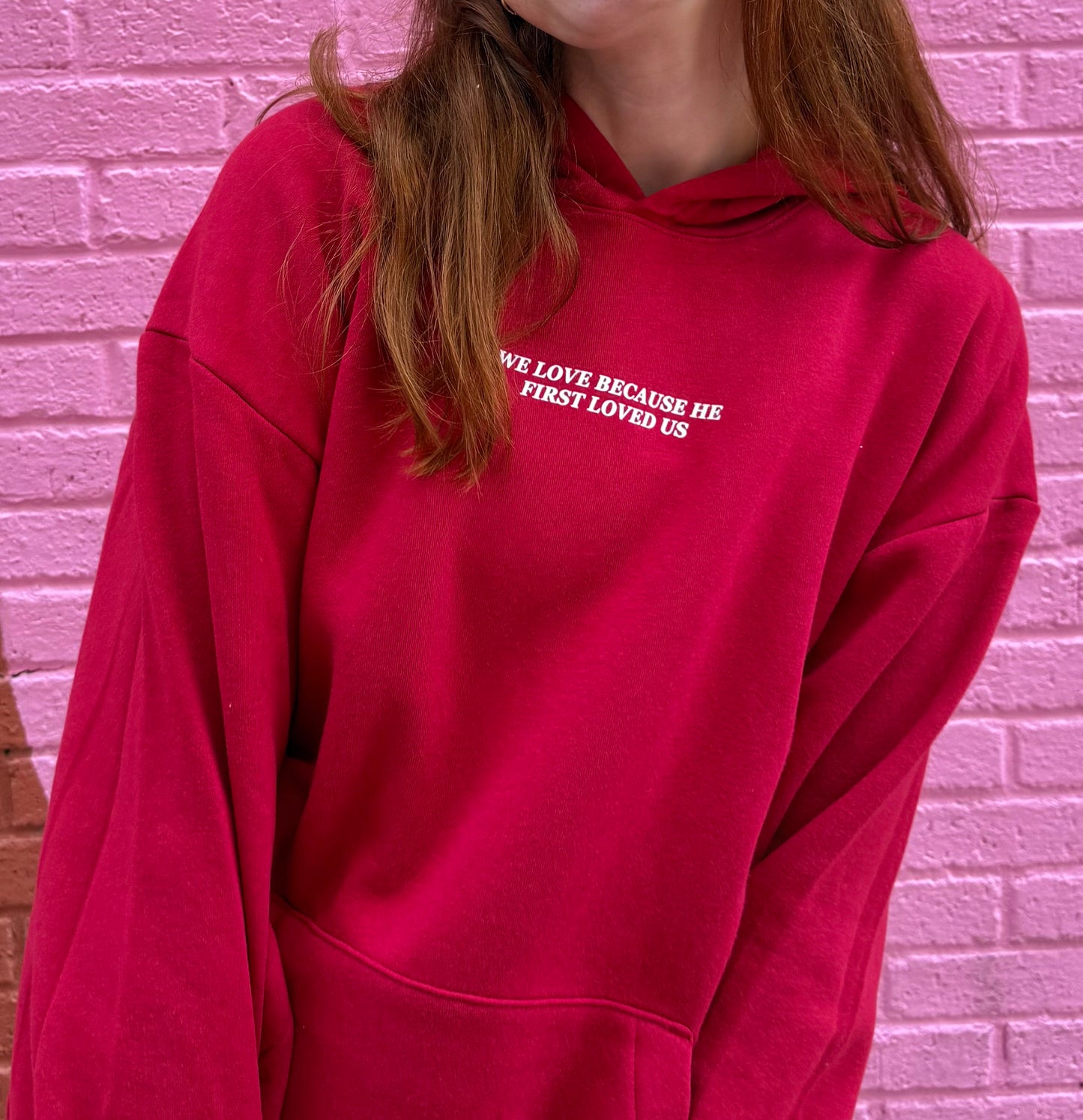 He First Loved Us Hoodie